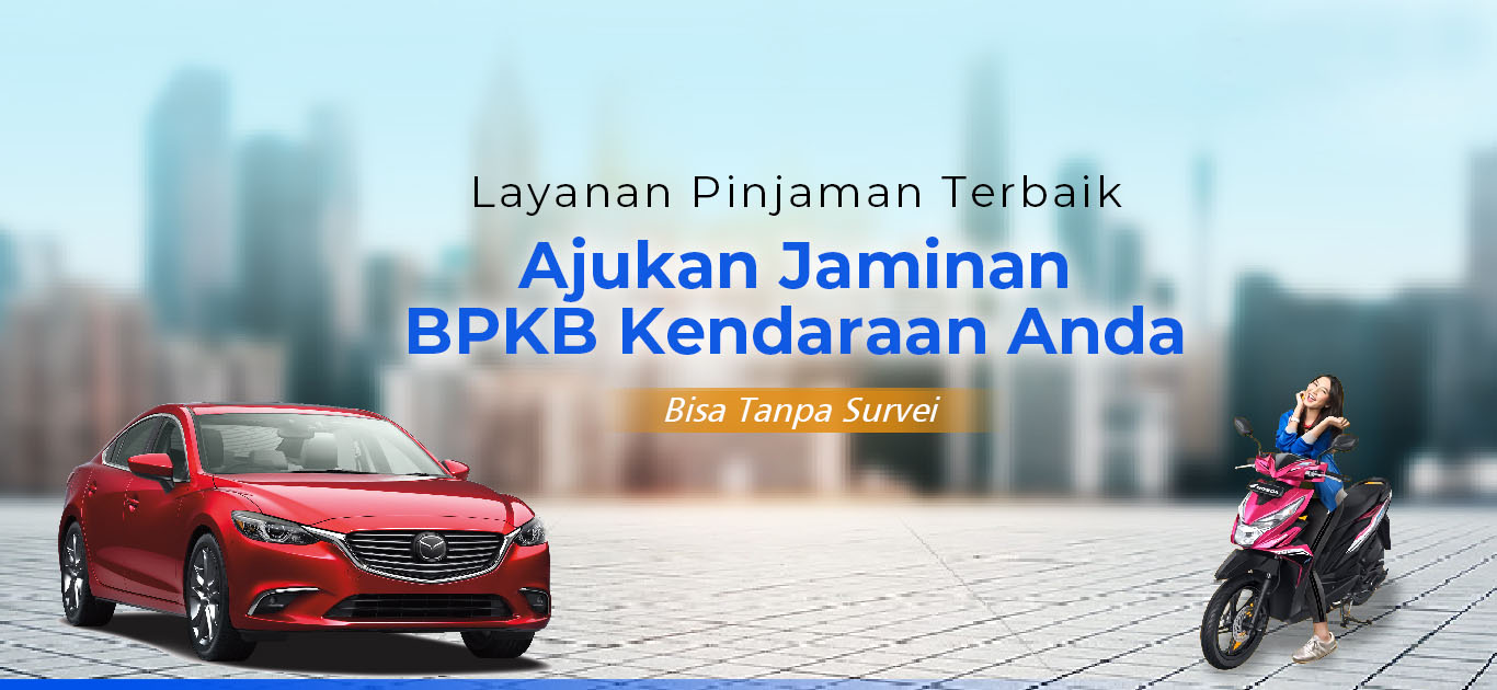 Melayani gadai BPKB, kredit multiguna, pinjaman dana, atau modal usaha jaminan BPKB mobil, truk/pickup dan motor. Bunga ringan, cepat, mudah, ringan dan aman.