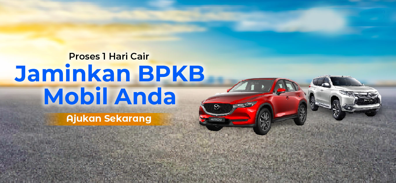 Pinjaman Dana Tunai Jaminan BPKB Mobil Tanpa Survei