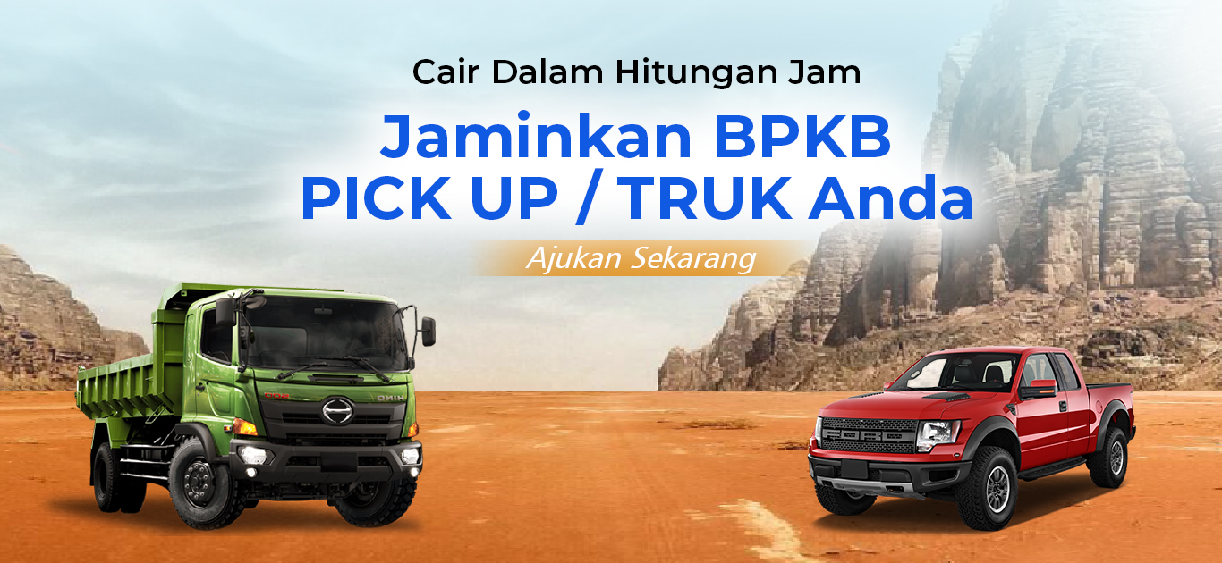 Pinjaman Dana Tunai Jaminan BPKB Truk atau Pickup Tanpa Survei